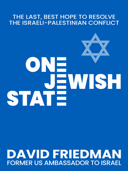 Title details for One Jewish State by David Friedman - Available